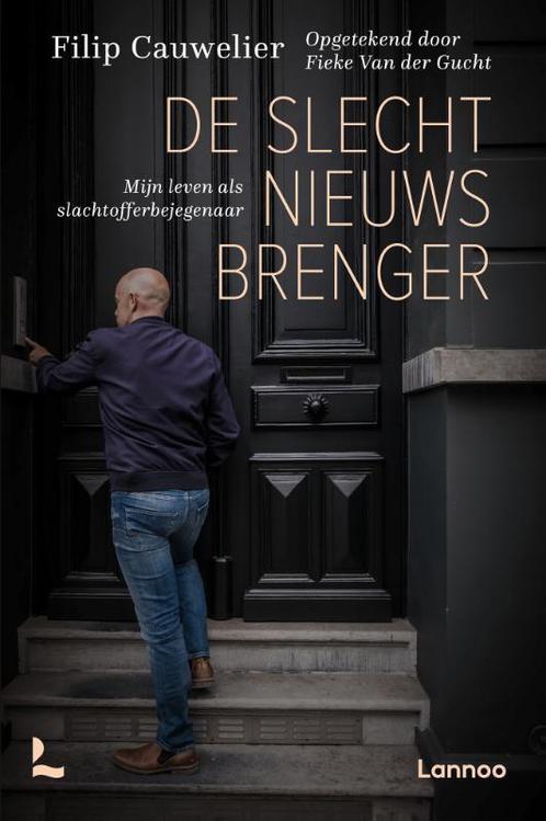 De slechtnieuwsbrenger 9789401468916 Filip Cauwelier, Boeken, Psychologie, Zo goed als nieuw, Verzenden