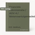 Financiele Administratie / AOV 4 / Motorvoertuigentechniek, Verzenden, Gelezen, G.D. Veldhuis
