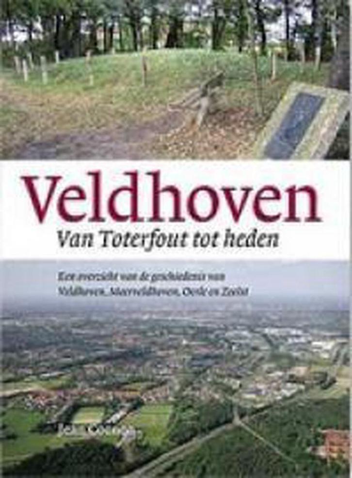 Veldhoven Van Toterfout tot heden 9789076014135 J.C. Coenen, Boeken, Reisgidsen, Gelezen, Verzenden