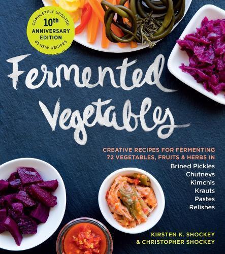 Fermented Vegetables, 10th Anniversary Edition: Creative, Boeken, Studieboeken en Cursussen, Verzenden