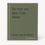 De man van glas / Leo Asker 9789044368659 Anders de la Motte, Boeken, Verzenden, Zo goed als nieuw, Anders de la Motte