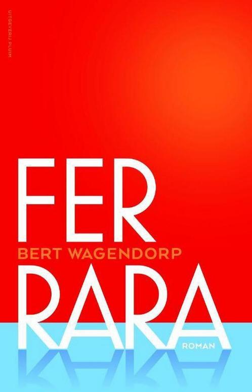 Ferrara 9789492928252 Bert Wagendorp, Boeken, Romans, Zo goed als nieuw, Verzenden