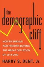 The Demographic Cliff 9781591847274 Jr. Dent, Boeken, Verzenden, Gelezen, Jr. Dent