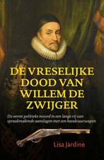 De vreselijke dood van Willem de Zwijger / Keerpunten in de, Verzenden, Zo goed als nieuw, Lisa Jardine