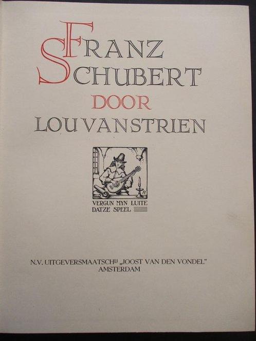 Lou van Strien / Anton Pieck - Franz Schubert - 1934, Antiek en Kunst, Antiek | Boeken en Bijbels