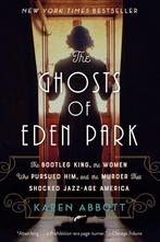 The Ghosts of Eden Park The Bootleg King, the Women Who, Boeken, Overige Boeken, Nieuw, Verzenden