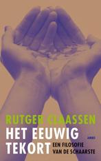 Het eeuwig tekort | Rutger Claassen | 9789026318429, Zo goed als nieuw, Rutger Claassen