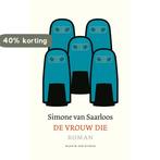 De vrouw die 9789038801643 Simone van Saarloos, Verzenden, Gelezen, Simone van Saarloos