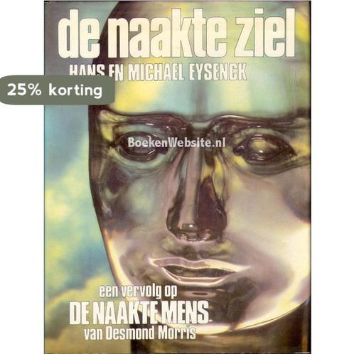 Naakte ziel 9789010036292 Hans Eysenck, Boeken, Wetenschap, Gelezen, Verzenden