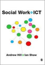 Social work and ICT by Andrew Hill (Paperback) softback), Gelezen, Ian Shaw, Andrew Hill, Verzenden