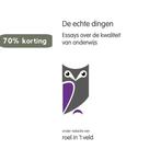 De echte dingen 9789051799064, Verzenden, Zo goed als nieuw