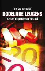 9789083308104 Dodelijke leugens | Tweedehands, Boeken, Verzenden, Zo goed als nieuw, C.F. van der Horst