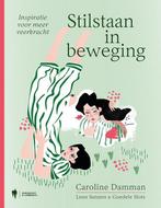 9789072201171 Stilstaan in beweging | Tweedehands, Verzenden, Zo goed als nieuw, Caroline Damman