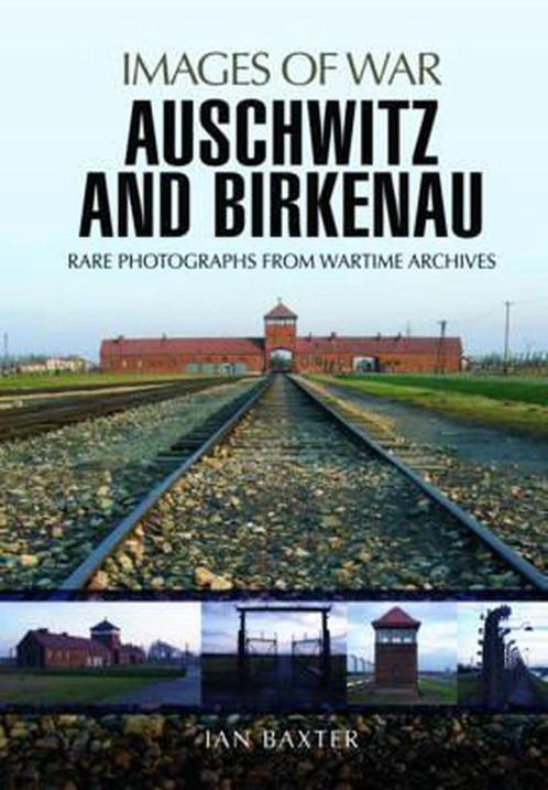 9781473856875 Auschwitz and Birkenau Ian Baxter, Boeken, Studieboeken en Cursussen, Nieuw, Verzenden