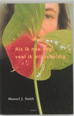 Als ik nee zeg, voel ik mij schuldig 9789026319402, Boeken, Verzenden, Zo goed als nieuw, Manuel J. Smith