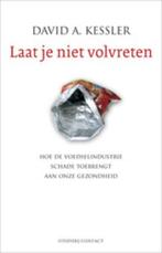 Laat je niet volvreten 9789025435523 David A. Kessler, Boeken, Verzenden, Zo goed als nieuw, David A. Kessler