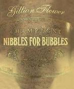 Nibbles for bubbles by Gillian Flower (Paperback), Gelezen, Gillian Flower, Verzenden