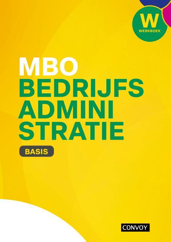 MBO Bedrijfsadministratie Basis Werkboek 9789463174022, Boeken, Studieboeken en Cursussen, Zo goed als nieuw, Verzenden
