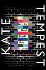 The Bricks that Built the Houses 9781408857311 Kate Tempest, Verzenden, Zo goed als nieuw, Kate Tempest