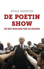 De Poetinshow en het Rusland van de Russen 9789020411515, Boeken, Geschiedenis | Wereld, Verzenden, Zo goed als nieuw, Kysia Hekster