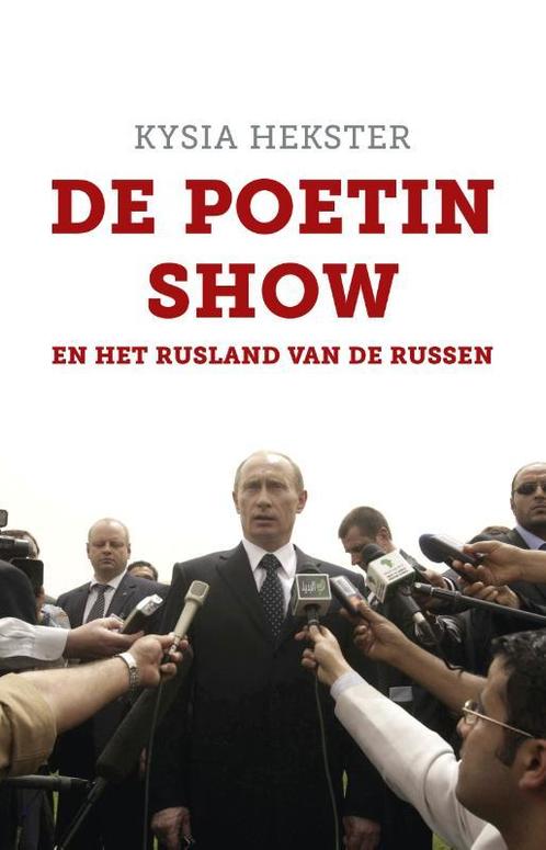 De Poetinshow en het Rusland van de Russen 9789020411515, Boeken, Geschiedenis | Wereld, Zo goed als nieuw, Verzenden