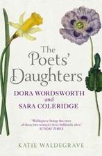 The poets daughters: Dora Wordsworth and Sara Coleridge by, Boeken, Biografieën, Gelezen, Katie Waldegrave, Verzenden
