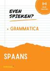 9789463924023 Even Spieken - Spaans Grammatica