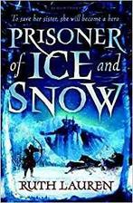 Prisoner of Ice and Snow 9781408872758 Ruth Lauren, Boeken, Verzenden, Zo goed als nieuw, Ruth Lauren