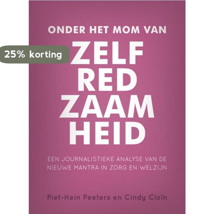 Onder het mom van zelfredzaamheid 9789078709145, Boeken, Gezondheid, Dieet en Voeding, Zo goed als nieuw, Verzenden