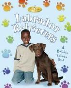 Labrador Retrievers by Kelley MacAulay (Paperback), Gelezen, Bobbie Kalman, Kelley Macaulay, Verzenden