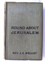 James Eric Wright - Round about Jerusalem, letters from the