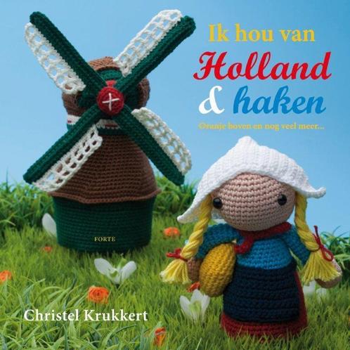 Ik hou van Holland & haken 9789058773678 Christel Krukkert, Boeken, Hobby en Vrije tijd, Gelezen, Verzenden