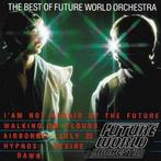 cd - Future World Orchestra - The Best Of Future World Or..., Verzenden, Zo goed als nieuw