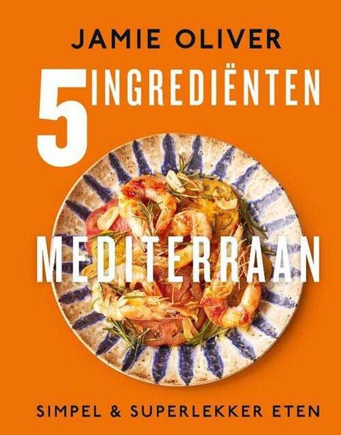 5 Ingrediënten Mediterraan - Jamie Oliver - 9789043929363, Boeken, Kookboeken, Europa, Nieuw, Overige typen, Ophalen of Verzenden