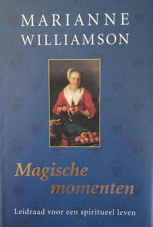 Magische momenten - Marrianne Williamson - 9789022535820 - H, Boeken, Esoterie en Spiritualiteit, Verzenden