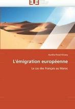 LEmigration Europeenne. Picod-Kinany, Aurlia   ., Boeken, Verzenden, Zo goed als nieuw, Aurlia Picod-Kinany, Picod-Kinany Aurelia