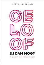 Geloof jij dan nog? 9789033801686 Hetty Lalleman, Boeken, Verzenden, Gelezen, Hetty Lalleman