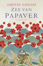 Zee van papaver / Ibistrilogie / 1 9789023430759, Boeken, Romans, Verzenden, Zo goed als nieuw, Amitav Ghosh