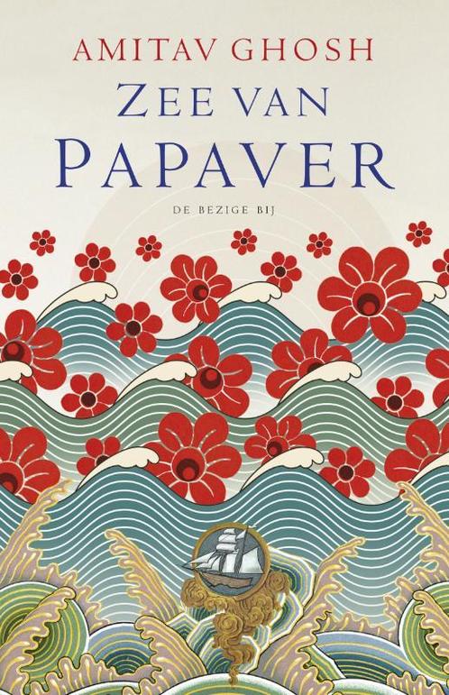 Zee van papaver / Ibistrilogie / 1 9789023430759, Boeken, Romans, Zo goed als nieuw, Verzenden