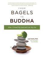 From Bagels to Buddha - Judi Hollis - 9781936290819 - Paperb, Verzenden, Nieuw