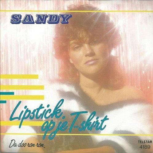Sandy - Lipstick op je t-shirt + Da doo ron ron (Vinylsin..., Cd's en Dvd's, Vinyl | Nederlandstalig, Verzenden