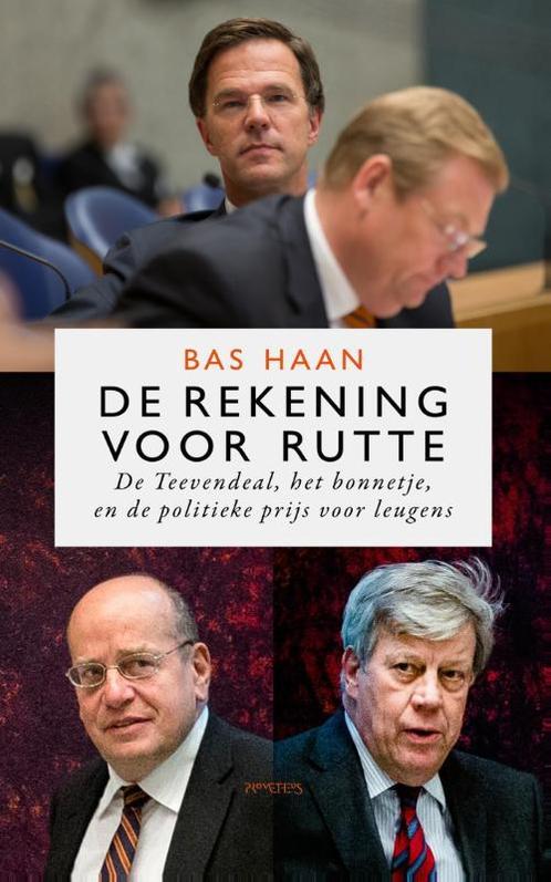De rekening voor Rutte 9789044632385 Bas Haan, Boeken, Economie, Management en Marketing, Gelezen, Verzenden
