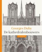 De kathedralenbouwers 9789056155339 Georges Duby, Gelezen, Georges Duby, Verzenden