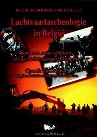 Luchtvaartarcheologie in Belgie / Belgie in oorlog speciaal, Boeken, Oorlog en Militair, Gelezen, Verzenden
