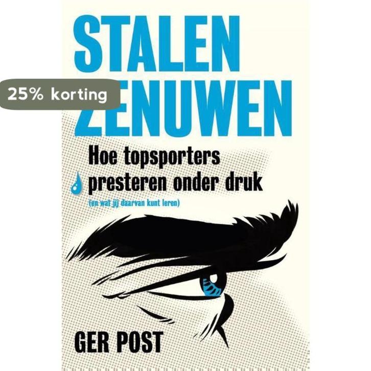 Stalen zenuwen 9789491845789 Ger Post, Boeken, Psychologie, Zo goed als nieuw, Verzenden