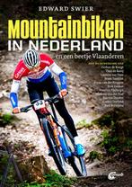 Mountainbiken in Nederland 9789018045890 Edward Swier, Boeken, Sportboeken, Gelezen, Edward Swier, Verzenden
