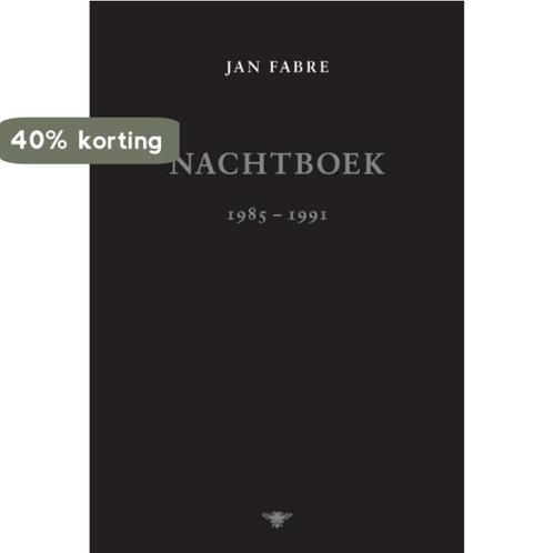 Nachtboek 1985-1991 9789085425892 Jan Fabre, Boeken, Literatuur, Gelezen, Verzenden