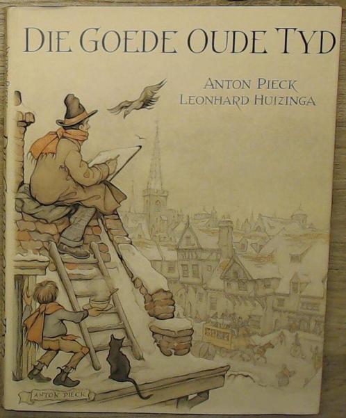Die goede oude tyd 9789022507452 Max Pieck, Boeken, Kunst en Cultuur | Beeldend, Gelezen, Verzenden