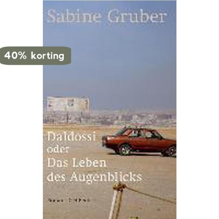 Daldossi oder Das Leben des Augenblicks 9783406697401, Boeken, Romans, Gelezen, Verzenden