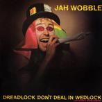 12 inch gebruikt - Jah Wobble - Dreadlock Dont Deal In W..., Verzenden, Zo goed als nieuw